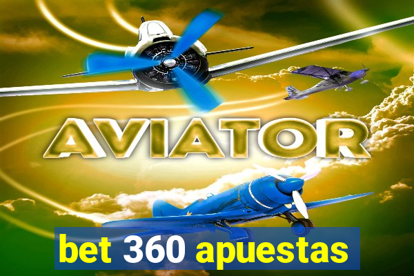 bet 360 apuestas